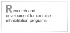 Research and development for exercise rehabilitation programs