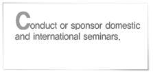 Conduct or sponsor domestic and international seminars